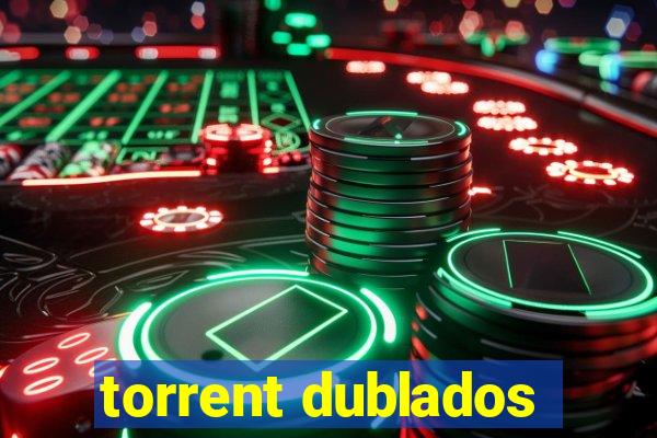 torrent dublados